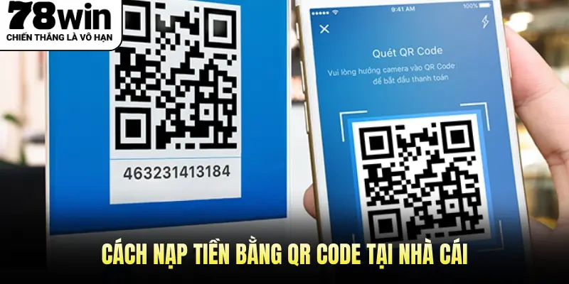 Cách nạp tiền bằng QR code tại nhà cái